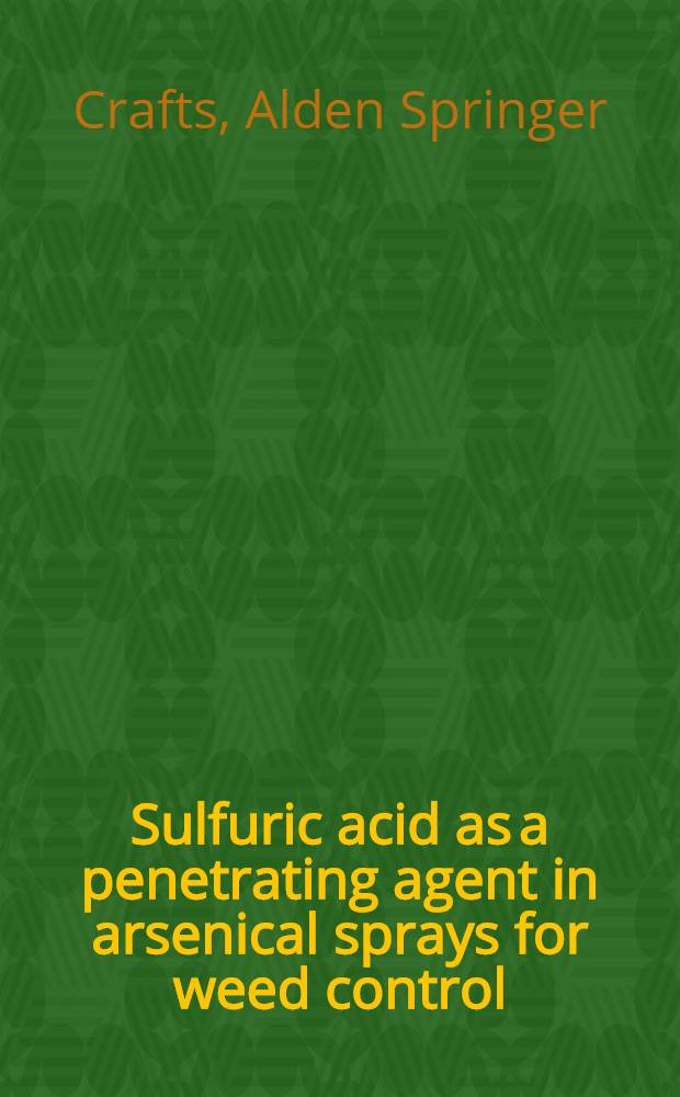 Sulfuric acid as a penetrating agent in arsenical sprays for weed control