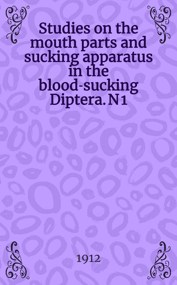 Studies on the mouth parts and sucking apparatus in the blood-sucking Diptera. N 1 : Philaematomiya insignis, Austen