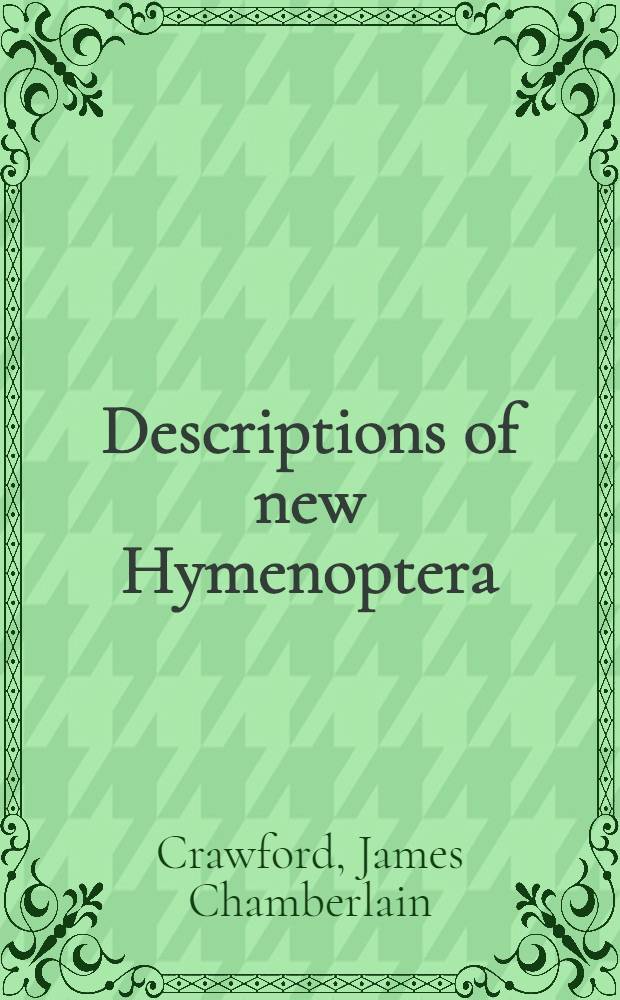 [Descriptions of new Hymenoptera]