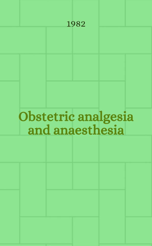 Obstetric analgesia and anaesthesia