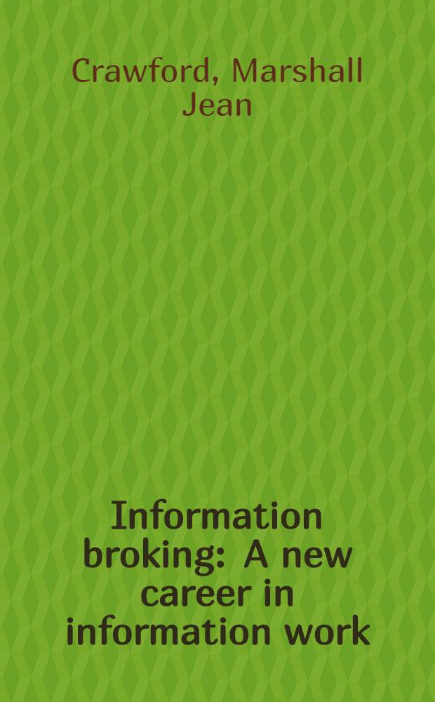 Information broking : A new career in information work