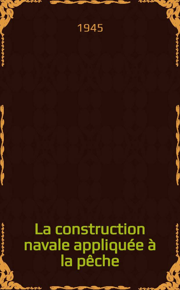 La construction navale appliquée à la pêche