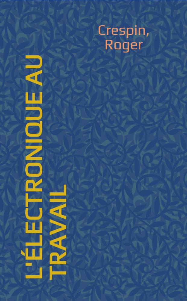 L'électronique au travail