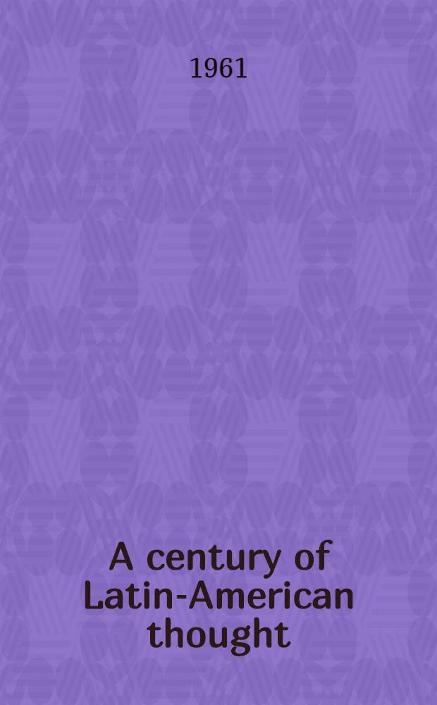 A century of Latin-American thought