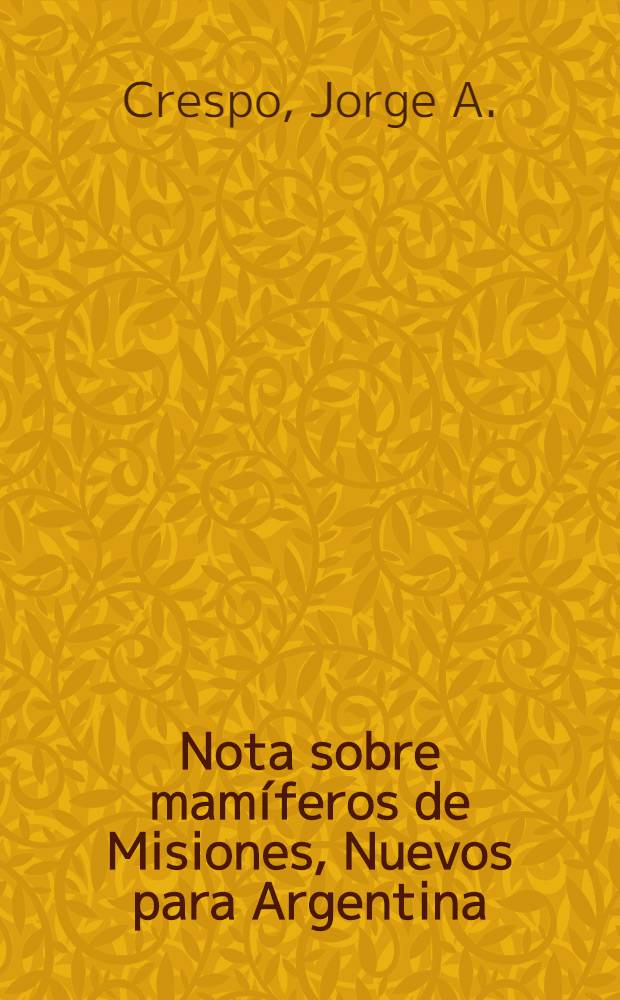 Nota sobre mamíferos de Misiones, Nuevos para Argentina