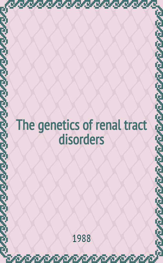 The genetics of renal tract disorders