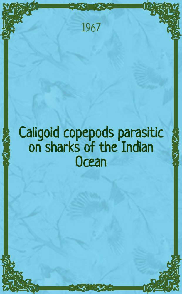 Caligoid copepods parasitic on sharks of the Indian Ocean