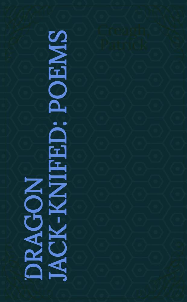 Dragon Jack-knifed : Poems