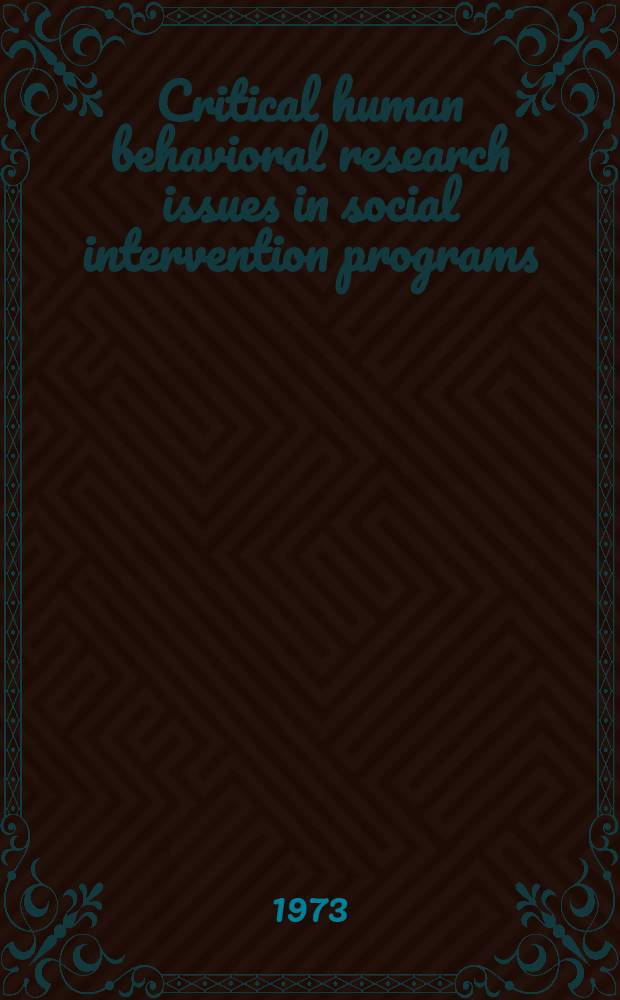 Critical human behavioral research issues in social intervention programs