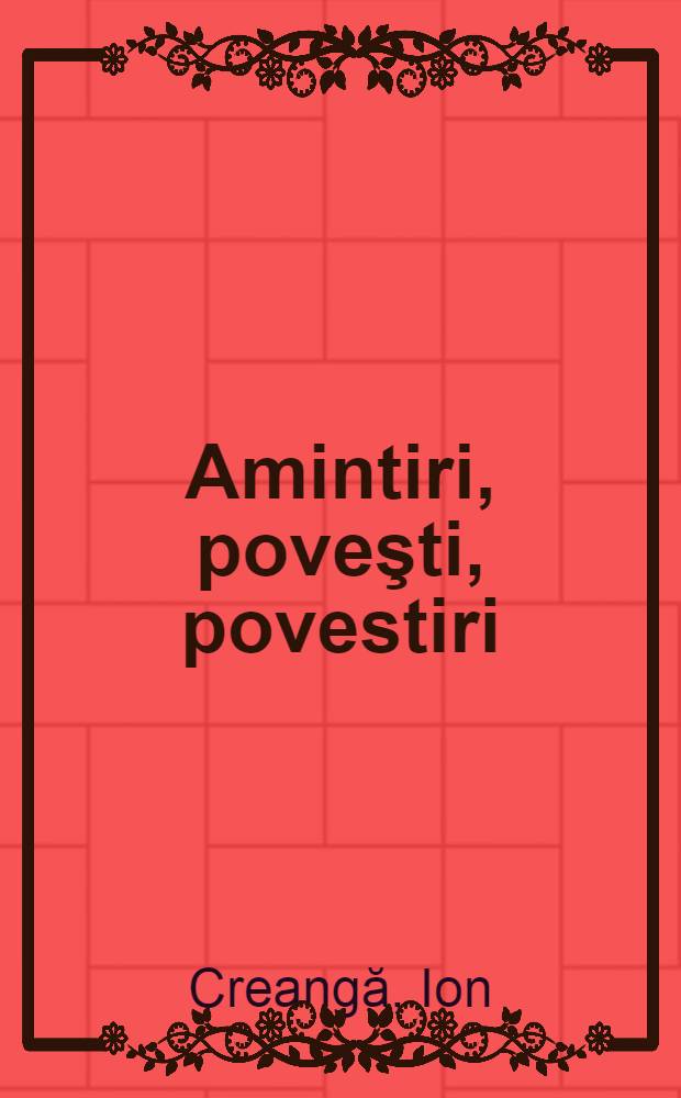 Amintiri, poveşti, povestiri