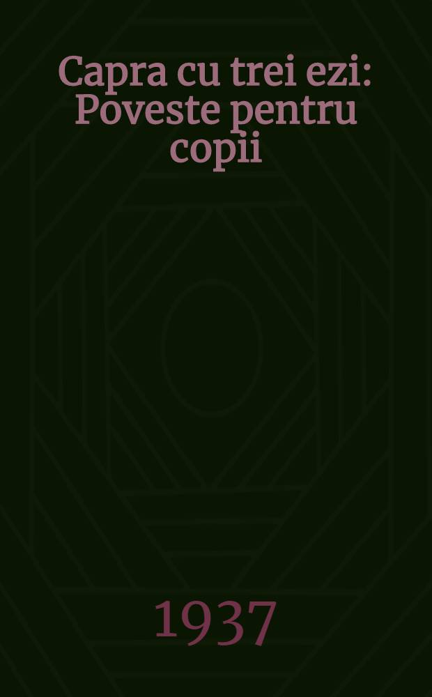 ... Capra cu trei ezi : Poveste pentru copii