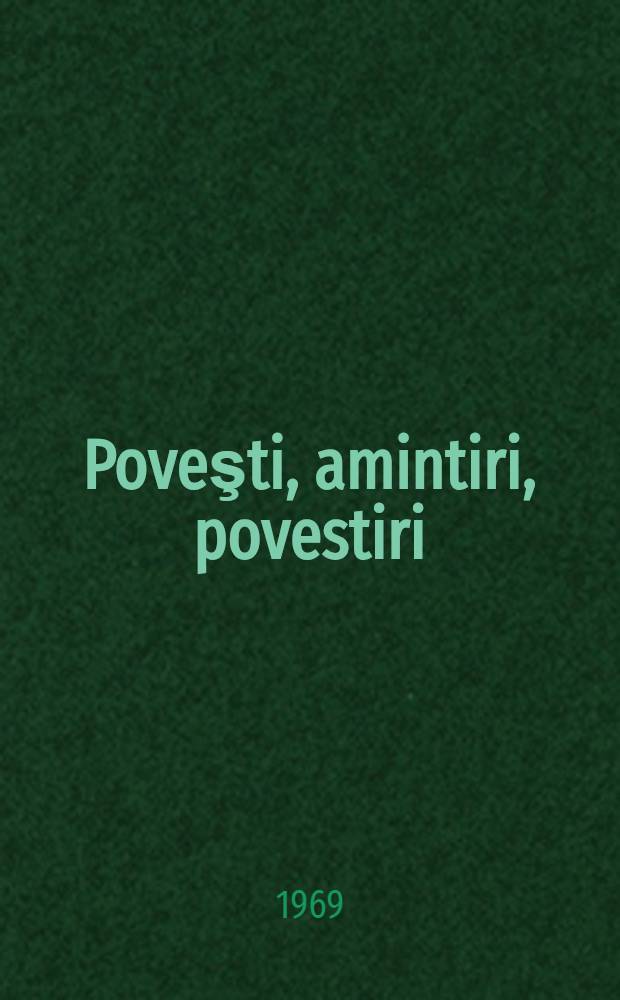Poveşti, amintiri, povestiri