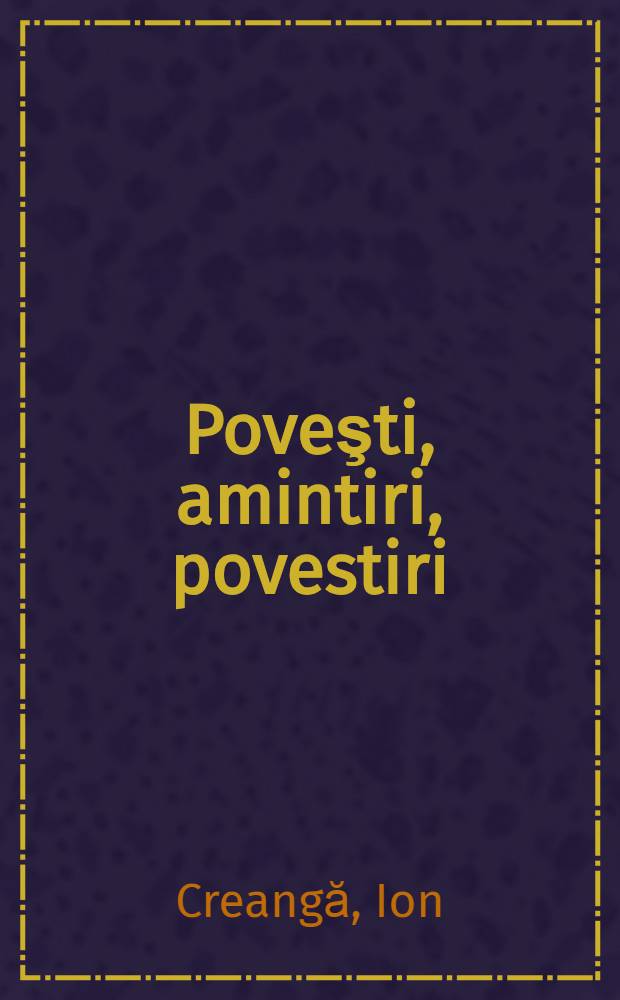 Poveşti, amintiri, povestiri