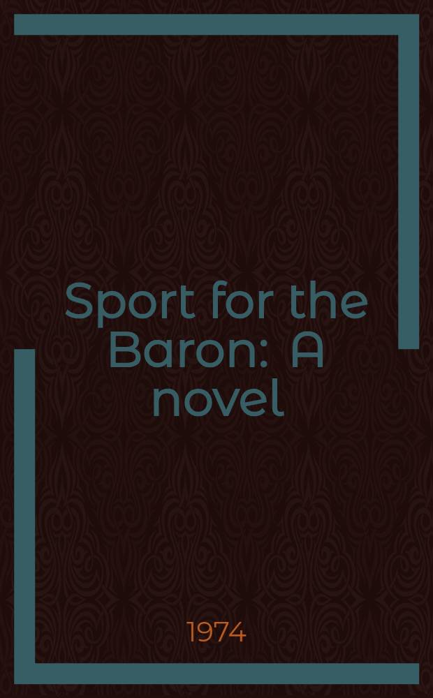 Sport for the Baron : A novel