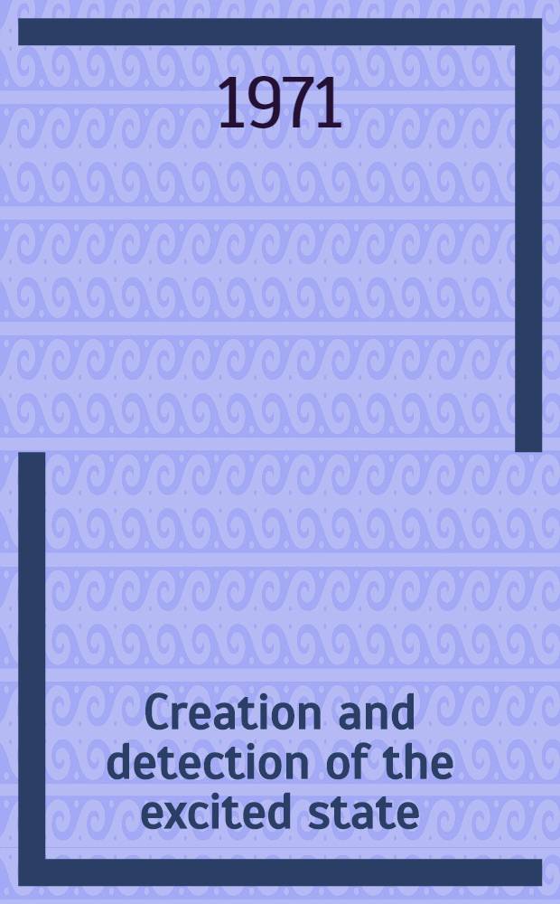 Creation and detection of the excited state