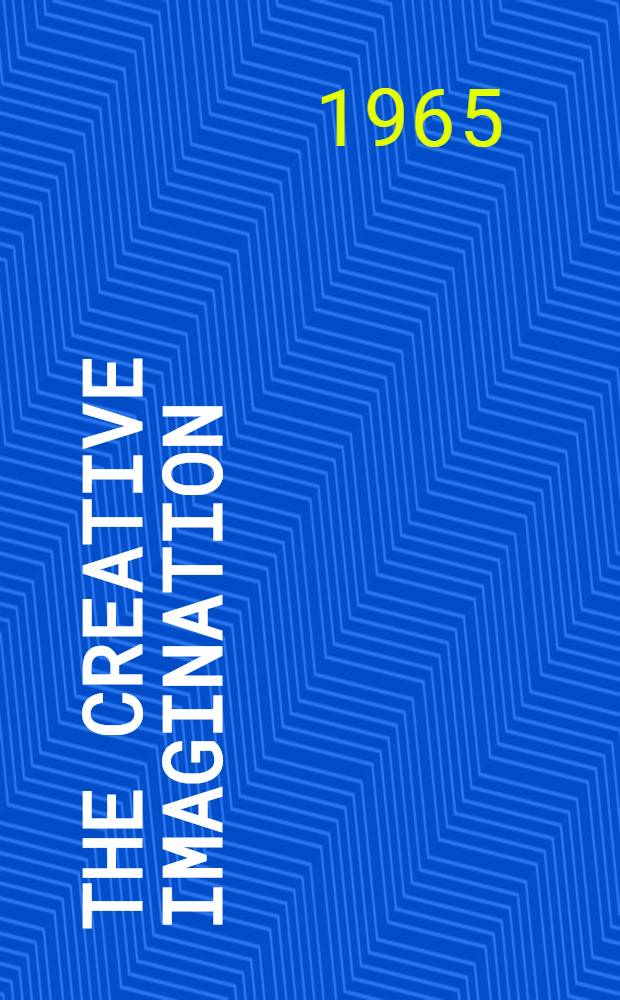 The creative imagination : Psychoanalysis and the genius of inspiration