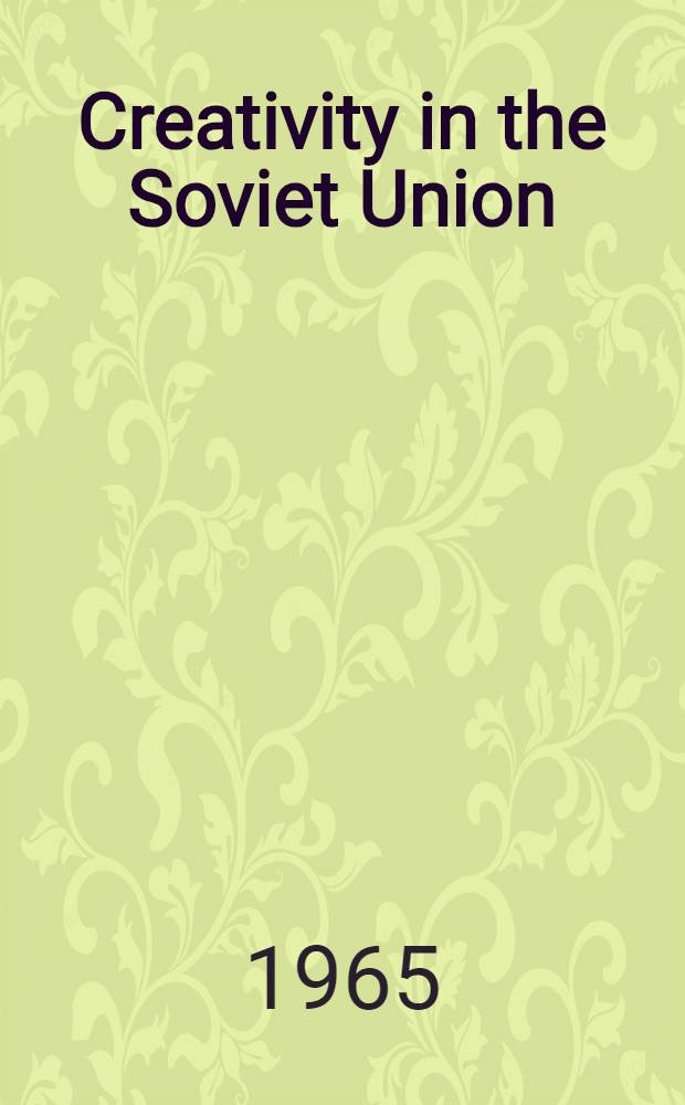 Creativity in the Soviet Union : Symposium