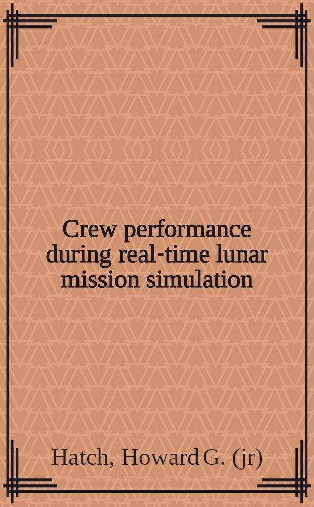 Crew performance during real-time lunar mission simulation