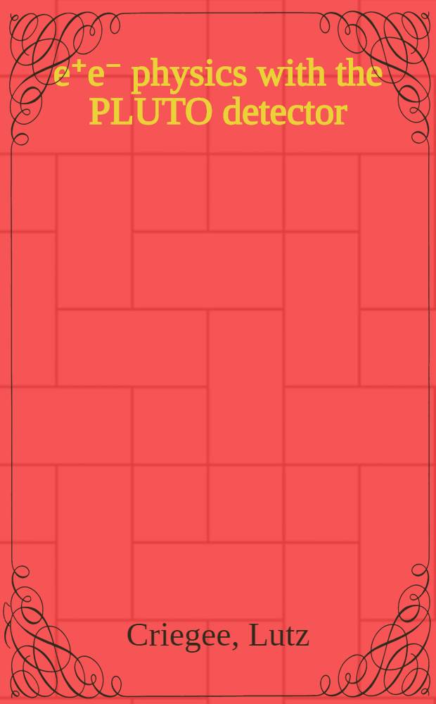 e⁺e⁻ physics with the PLUTO detector