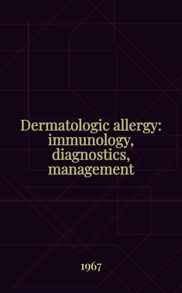 Dermatologic allergy: immunology, diagnostics, management