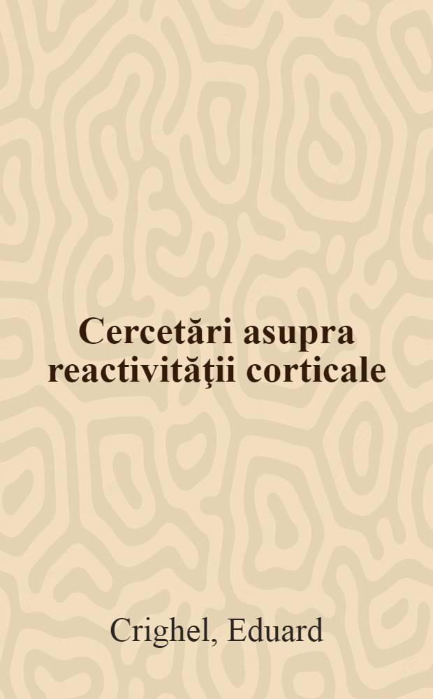 Cercetări asupra reactivităţii corticale