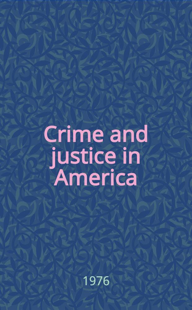 Crime and justice in America : 1776-1976 : Symposium