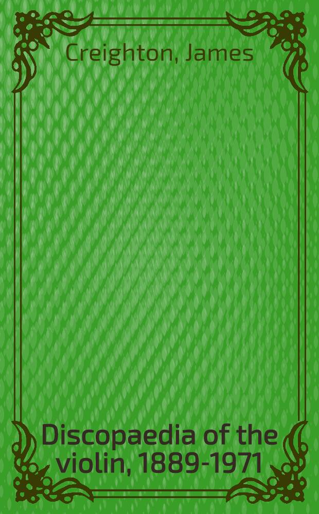 Discopaedia of the violin, 1889-1971