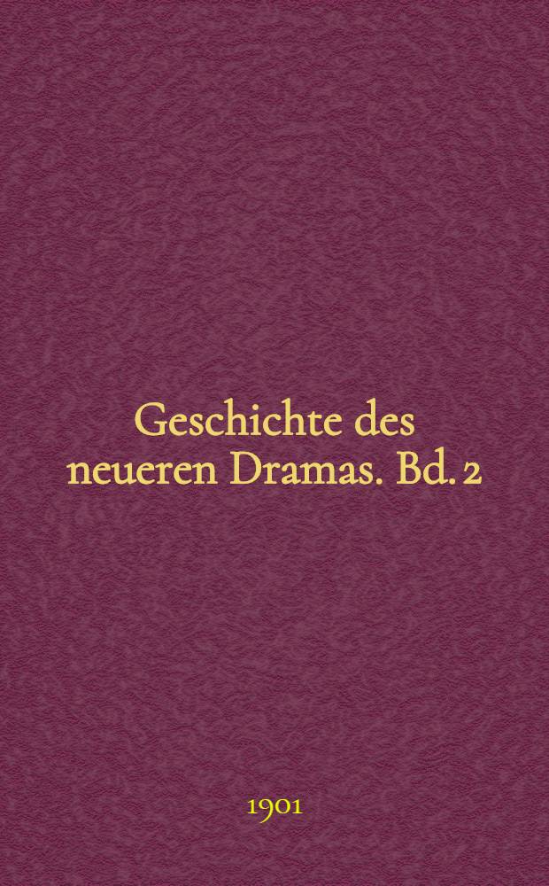 Geschichte des neueren Dramas. Bd. 2 : Renaissance und Reformation