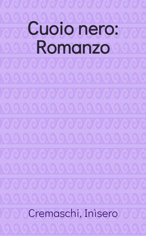 Cuoio nero : Romanzo
