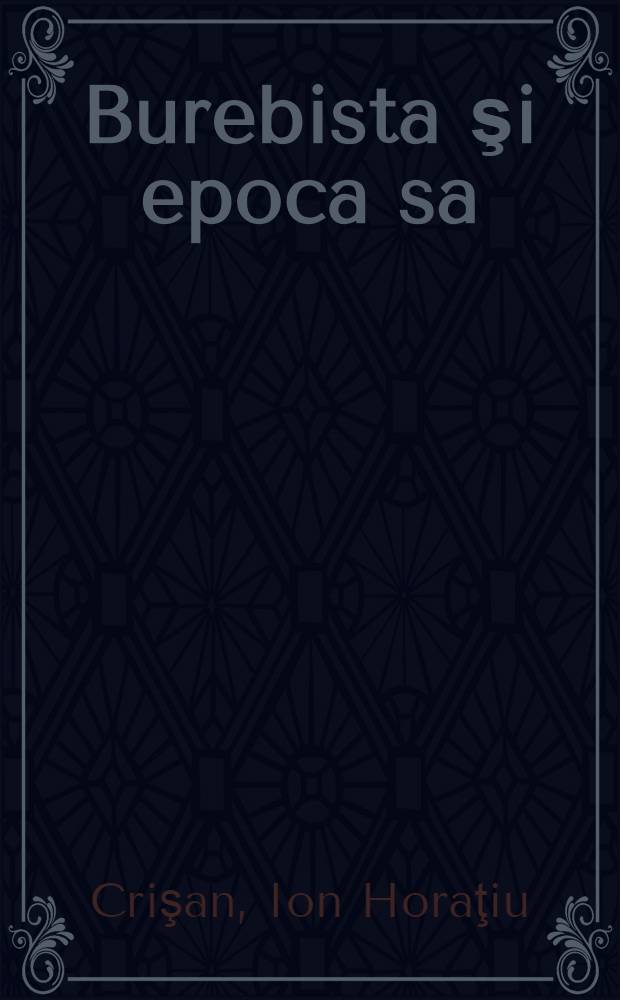 Burebista şi epoca sa