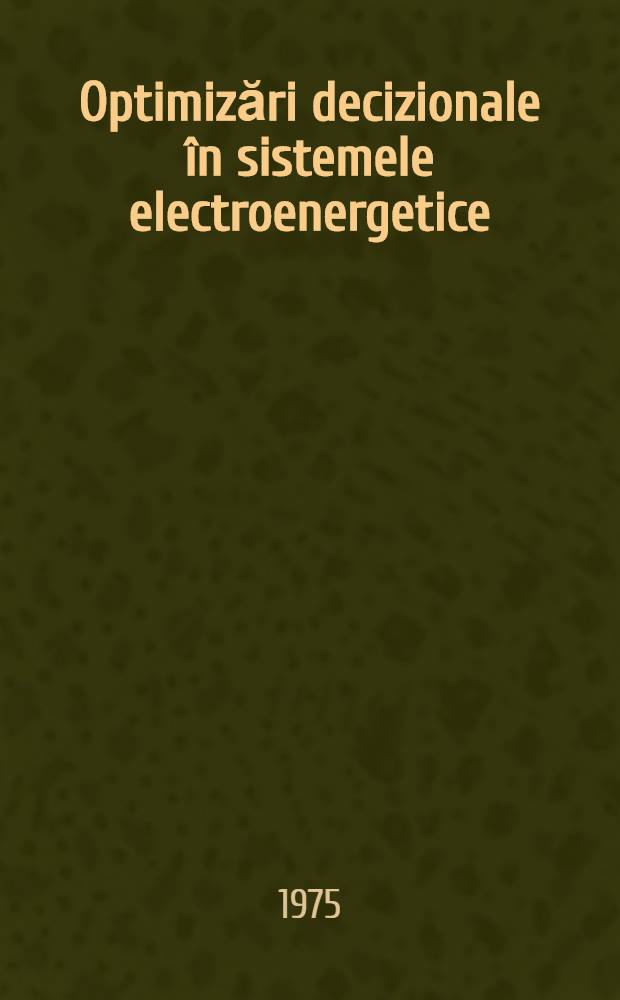Optimizări decizionale în sistemele electroenergetice