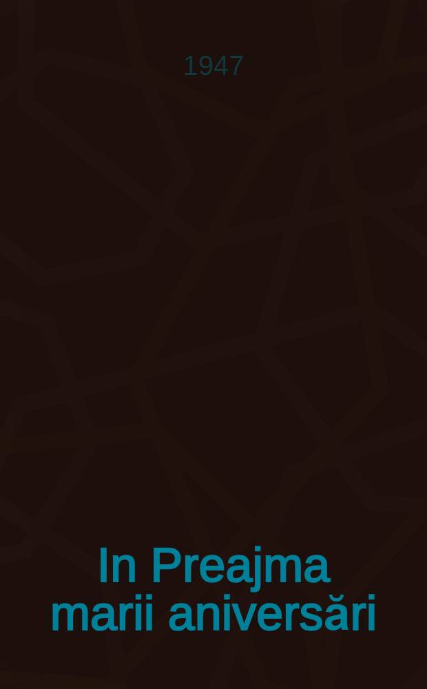 In Preajma marii aniversări