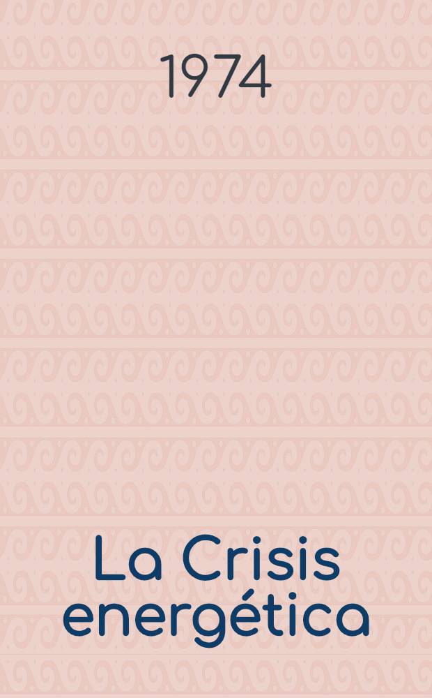 La Crisis energética: opinan los científicos soviéticos