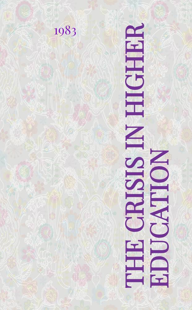 The Crisis in higher education