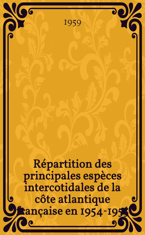 Répartition des principales espèces intercotidales de la côte atlantique française en 1954-1955