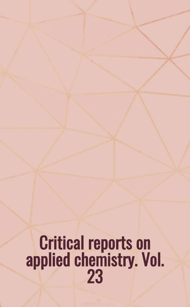 Critical reports on applied chemistry. Vol. 23 : Industrial biocides