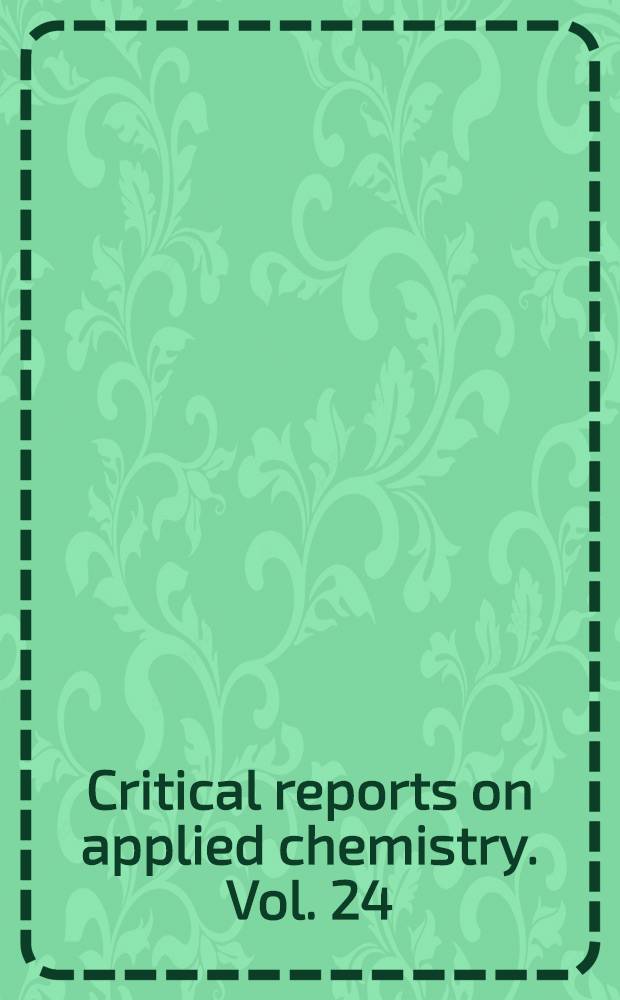 Critical reports on applied chemistry. Vol. 24 : Radiochemicals in biomedical research