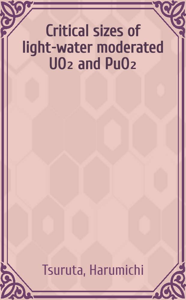 Critical sizes of light-water moderated UO₂ and PuO₂=UO₂ lattices