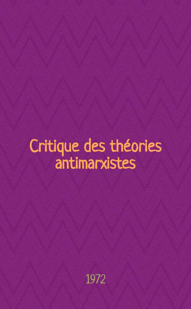 Critique des théories antimarxistes : Recueil