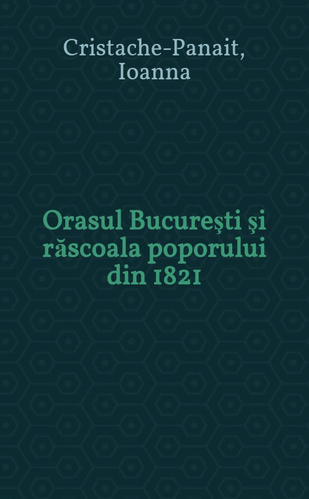 Orasul Bucureşti şi răscoala poporului din 1821