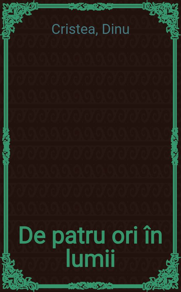 De patru ori în lumii