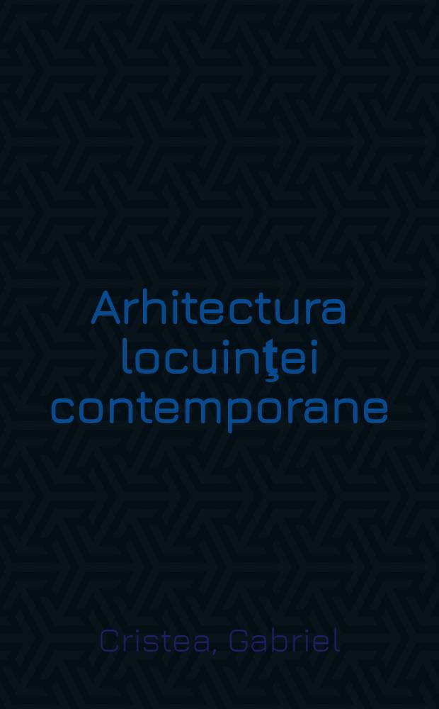 Arhitectura locuinţei contemporane