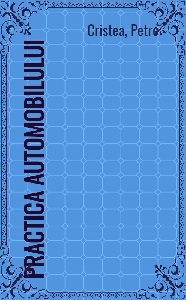 Practica automobilului : Vol. 1, -2
