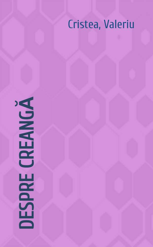 Despre Creangă