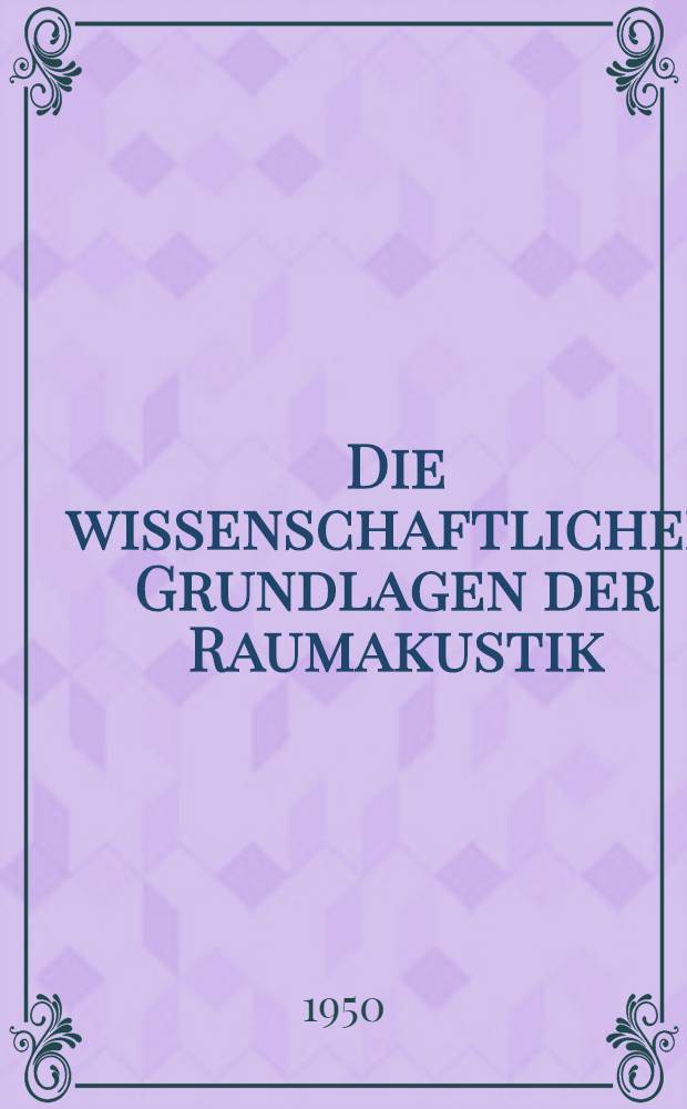 Die wissenschaftlichen Grundlagen der Raumakustik