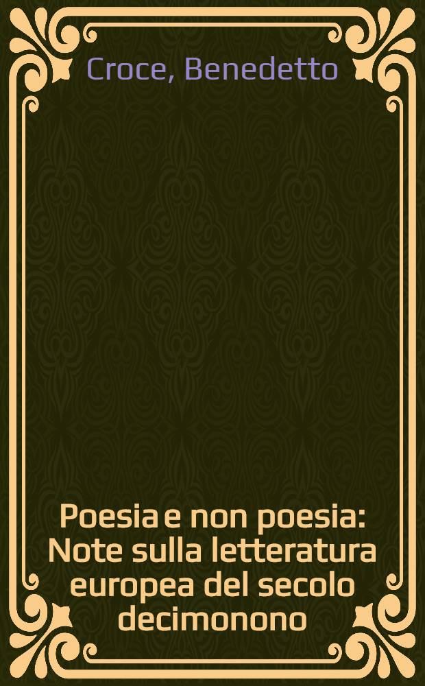 Poesia e non poesia : Note sulla letteratura europea del secolo decimonono