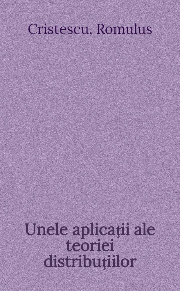 Unele aplicaţii ale teoriei distribuţiilor