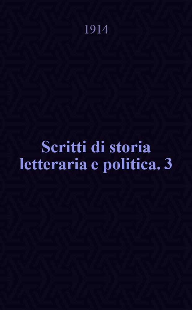 Scritti di storia letteraria e politica. 3 : La letteratura della nuova Italia
