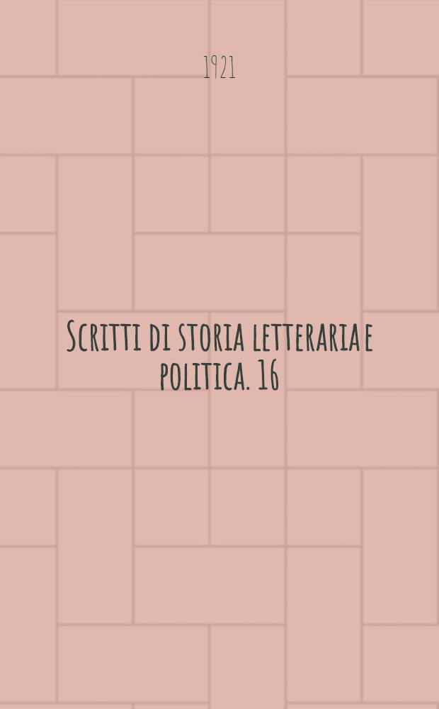 Scritti di storia letteraria e politica. 16 : Storia della storiografia italiana nel secolo decimonono