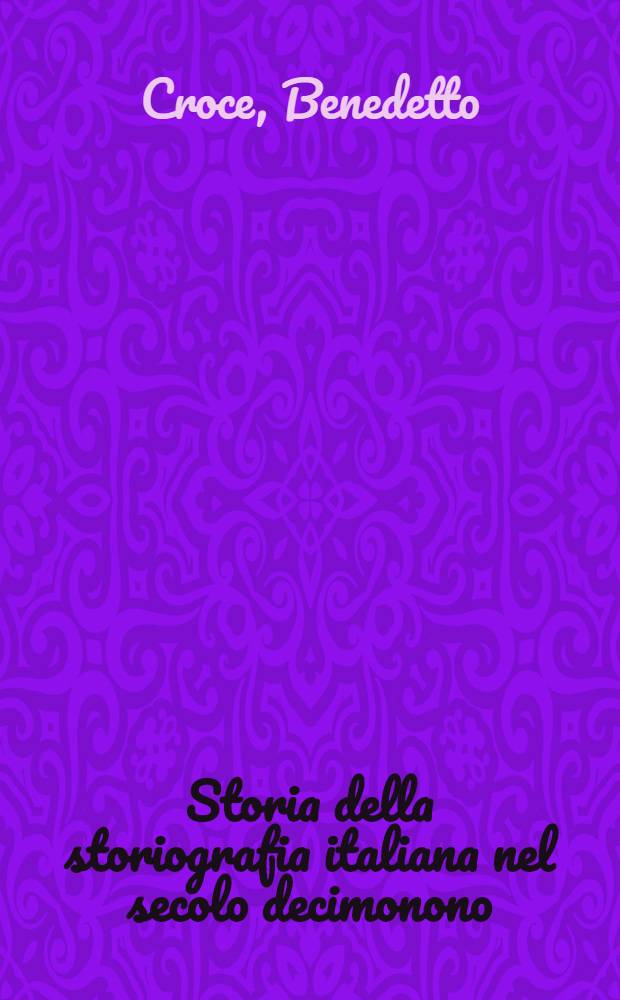 Storia della storiografia italiana nel secolo decimonono